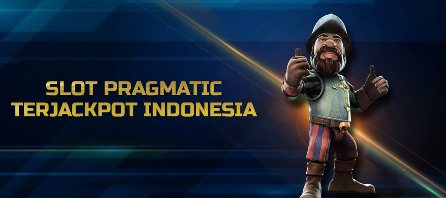 Situs Slot Pragmatic Terjackpot Indonesia 2022